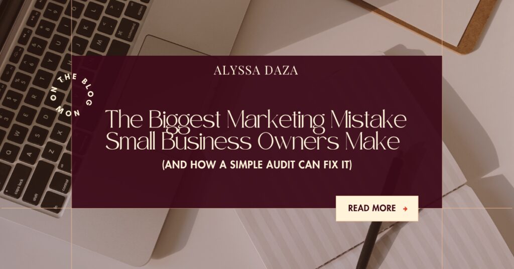 The Biggest Marketing Mistake Small Business Owners Make  (And How a Simple Audit Can Fix It)